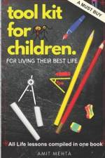 Tool Kit for Children: For Living Their Best Life af Amit Mehta