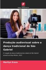 Produção audiovisual sobre a dança tradicional de São Gabriel af Marilyn Erazo