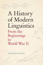 A History of Modern Linguistics af James McElvenny