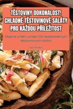 T¿STOVINY DOKONALOST! CHLADNÉ T¿STOVINOVÉ SALÁTY PRO KA¿DOU P¿ÍLE¿ITOST af Ivan Novotný