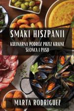 Smaki Hiszpanii af Marta Rodriguez