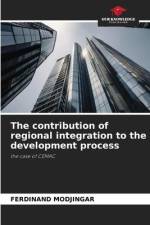 The contribution of regional integration to the development process af Ferdinand Modjingar