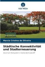 Städtische Konnektivität und Stadterneuerung af Marcia Cristina de Oliveira