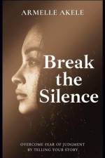 Break the Silence af Armelle Akele