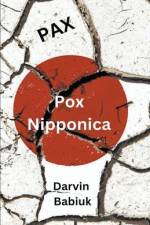 Pax Pox Nipponica af Darvin Babiuk