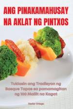 ANG PINAKAMAHUSAY NA AKLAT NG PINTXOS af Xavier Ortega