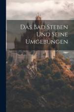 Das Bad Steben Und Seine Umgebungen af Anonymous