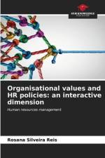 Organisational values and HR policies: an interactive dimension af Rosana Silveira Reis