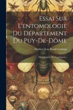 Essai Sur L'entomologie Du Département Du Puy-de-dôme: Monographie Des Carabiques... af Mathieu Jean Baudet-LaFarge