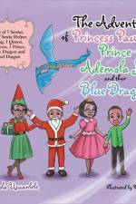 The Adventures of Princess Pauline, Prince Ademola Jnr and their Blue Dragon af Ademola Usuanlele