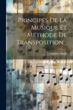 Principes De La Musique Et Méthode De Transposition... af Augustin Savard