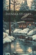 Svenska Studier... af Christopher Eichhorn
