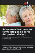 Aderenza al trattamento farmacologico da parte dei pazienti diabetici af Tárcia Millene Almeida Costa Barreto