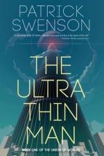 The Ultra Thin Man af Patrick Swenson
