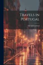 Travels in Portugal af Oswald Crawfurd