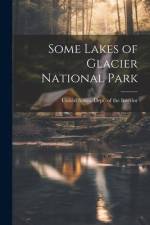 Some Lakes of Glacier National Park af United States Dept of the Interior