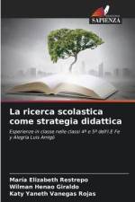 La ricerca scolastica come strategia didattica af María Elizabeth Restrepo