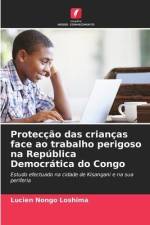 Protecção das crianças face ao trabalho perigoso na República Democrática do Congo af Lucien Nongo Loshima