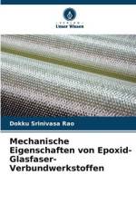 Mechanische Eigenschaften von Epoxid-Glasfaser-Verbundwerkstoffen af Dokku Srinivasa Rao