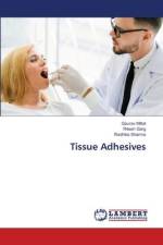 Tissue Adhesives af Gaurav Mittal