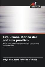 Evoluzione storica del sistema punitivo af Daya de Kassia Pinheiro Campos