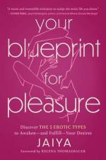 Your Blueprint for Pleasure af JAIYA