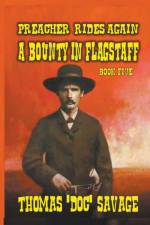 Preacher Rides Again - A Bounty In Flagstaff af Thomas 'Doc' Savage
