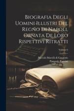 Biografia Degli Uomini Illustri Del Regno Di Napoli, Ornata De Loro Rispettivi Ritratti; Volume 6 af Pasquale Panvini