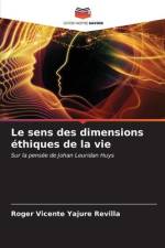 Le sens des dimensions éthiques de la vie af Roger Vicente Yajure Revilla