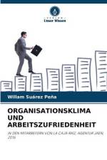 ORGANISATIONSKLIMA UND ARBEITSZUFRIEDENHEIT af Willam Suárez Peña