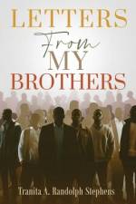 Letters From My Brothers af Tranita A. Randolph Stephens