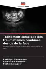 Traitement complexe des traumatismes combinés des os de la face af Bakhtiyar Narmurotov