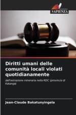 Diritti umani delle comunità locali violati quotidianamente af Jean-Claude Bakatunyingela