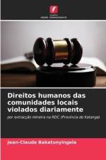 Direitos humanos das comunidades locais violados diariamente af Jean-Claude Bakatunyingela