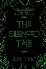 The Silenced Tale af J. M. Frey