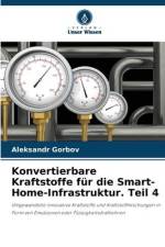 Konvertierbare Kraftstoffe für die Smart-Home-Infrastruktur. Teil 4 af Aleksandr Gorbov