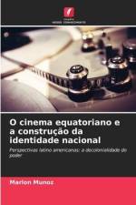 O cinema equatoriano e a construção da identidade nacional af Marlon Muñoz