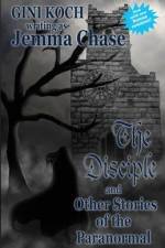 The Disciple and Other Stories of the Paranormal af Gini Koch