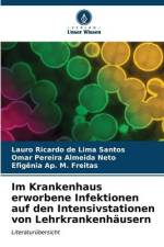 Im Krankenhaus erworbene Infektionen auf den Intensivstationen von Lehrkrankenhäusern af Lauro Ricardo de Lima Santos
