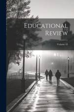 Educational Review; Volume 45 af Anonymous