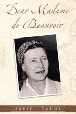 Dear Madame de Beauvoir af Daniel Zanou