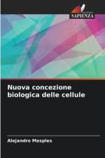 Nuova concezione biologica delle cellule af Alejandro Mesples