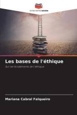 Les bases de l'éthique af Mariana Cabral Falqueiro