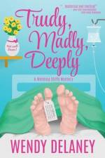 Trudy, Madly, Deeply af Wendy Delaney