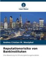Reputationsrisiko von Bankinstituten af Andres Cristian M. Westphal