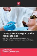 Lasers em cirurgia oral e maxilofacial af Jyotsna Jha
