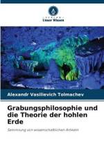 Grabungsphilosophie und die Theorie der hohlen Erde af Alexandr Vasilievich Tolmachev