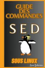 Guide Des Commandes SED Sous Linux af Anna Sederman