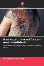 A yakuza, uma máfia com uma identidade af Lea Raso Della Volta