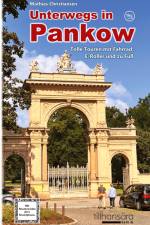 Unterwegs in Pankow - Tolle Touren mit Fahrrad, E-Roller und zu Fuß af Mathias Christiansen